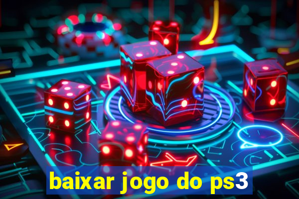 baixar jogo do ps3